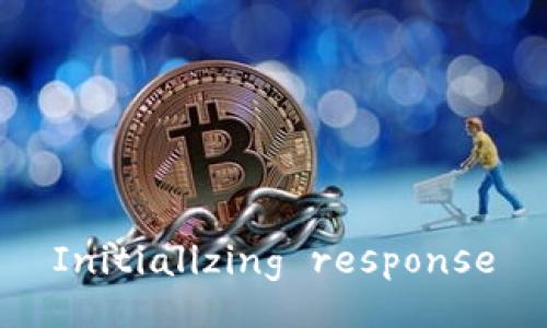 Initializing response